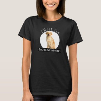 Ich höre dich, ich höre nur nicht 2 T-Shirt
