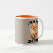 Ich höre dich lustigen Spitz Hund Lover Design Zweifarbige Tasse (VorderseiteRechts)