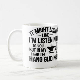 ICH Höre Dir Zu, Aber In Meinem Kopf Bin Ich Gleit Kaffeetasse
