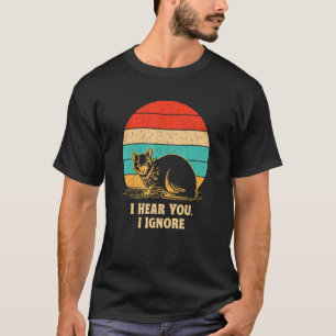 Ich höre dir zu, ich ignoriere Katze Introvertier T-Shirt