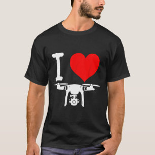 Ich höre Drohnen I Liebe Drone Flying T-Shirt