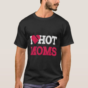 Ich höre heiße Mamas Funny Mama Life erschüttert T-Shirt