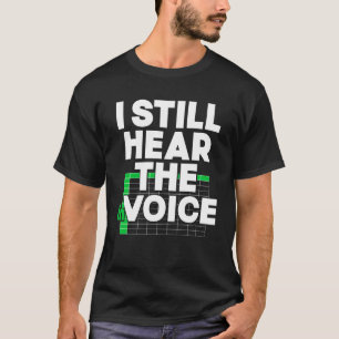 Ich höre immer noch den InVoice-Buchhalter T-Shirt