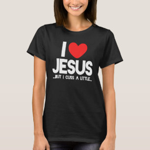 Ich höre Jesus Christlich I Liebe Jesus, aber ich T-Shirt