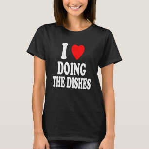 Ich höre Liebe, die Geschirr Hausarbeit Cle T-Shirt
