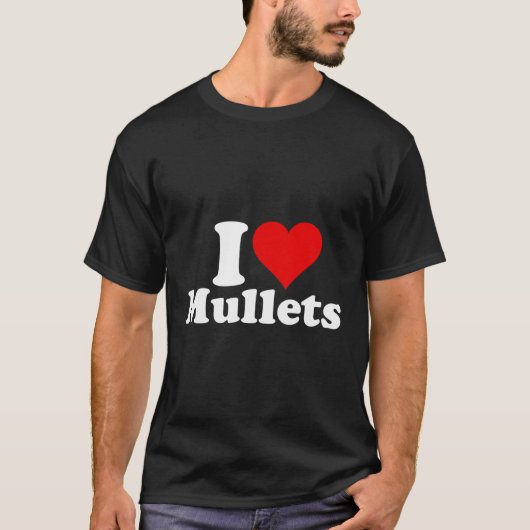Ich höre Liebe Mullets T-Shirt (Vorderseite)