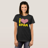 Ich höre Liebe Spam Dosen gekochte Schweinefleisch T-Shirt (Vorne ganz)