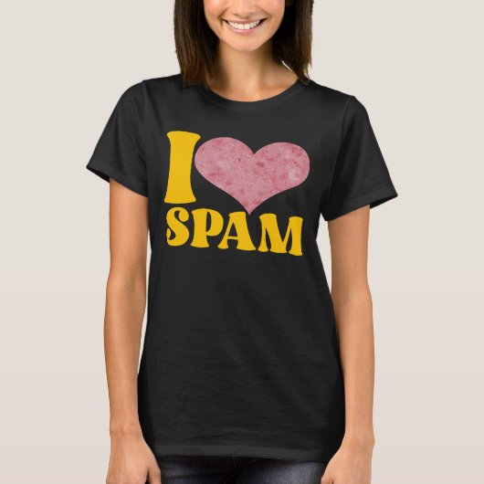 Ich höre Liebe Spam Dosen gekochte Schweinefleisch T-Shirt (Vorderseite)