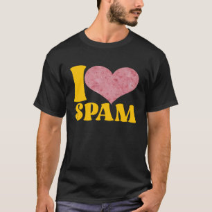 Ich höre Liebe Spam Dosen gekochte Schweinefleisch T-Shirt