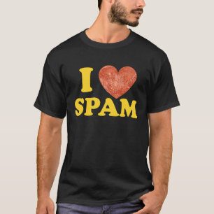 Ich höre Liebe Spam Dosen gekochtes Schweinefleisc T-Shirt