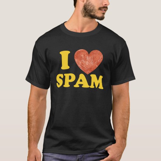 Ich höre Liebe Spam Dosen gekochtes Schweinefleisc T-Shirt (Vorderseite)