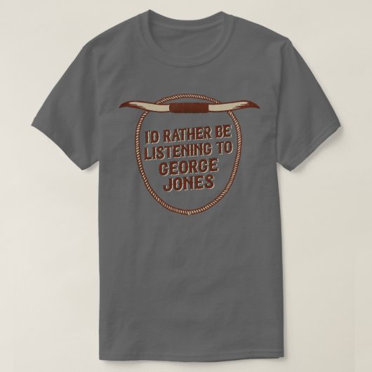 Ich höre lieber George Jones zu T-Shirt (Design vorne)