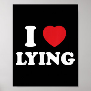 Ich höre Lying_ Ironic Statement Zitat Snarky Spaß Poster