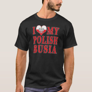 Ich höre mein polnisches Busia T-Shirt