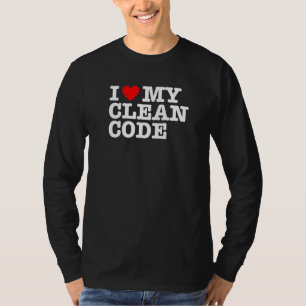 Ich höre mein sauberes Code lustiges Zitat Es Geek T-Shirt