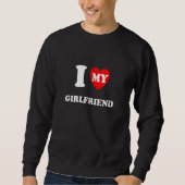 Ich höre meine Freundin, ich Liebe meine Freundin  Sweatshirt (Vorderseite)
