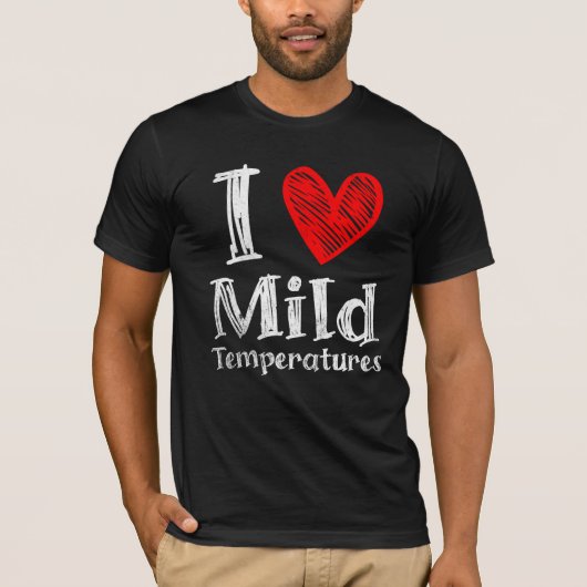 Ich höre milde Temperaturen T-Shirt (Vorderseite)