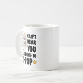 Ich höre nicht, dass ich K-p höre Kaffeetasse (Vorderseite Links)