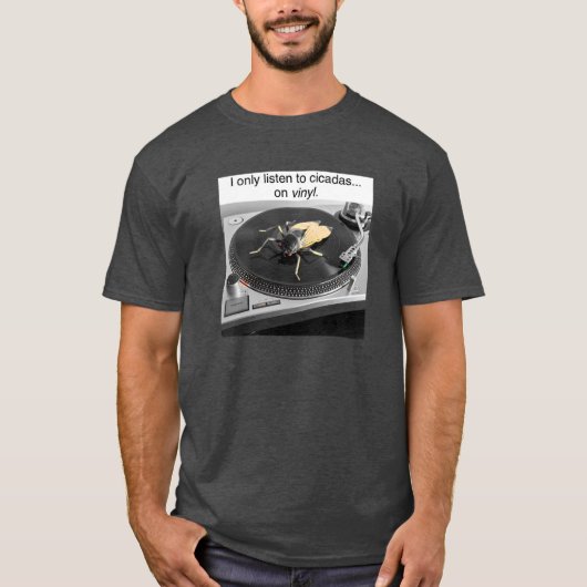 Ich höre nur auf Vinyl Cicadas T-Shirt (Vorderseite)