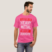 Ich höre Schwermetall mit meinem Opa-Metall Musi T-Shirt (Vorne ganz)