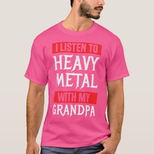 Ich höre Schwermetall mit meinem Opa-Metall Musi T-Shirt (Vorderseite)