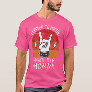 Ich höre Schwermetall mit meinen Mama Kids Schwere T-Shirt