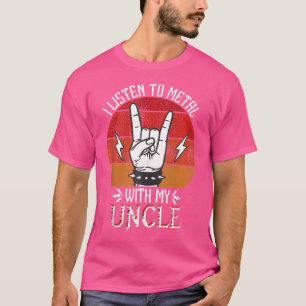 Ich höre Schwermetalle mit meinen Onkeln Schwerwie T-Shirt