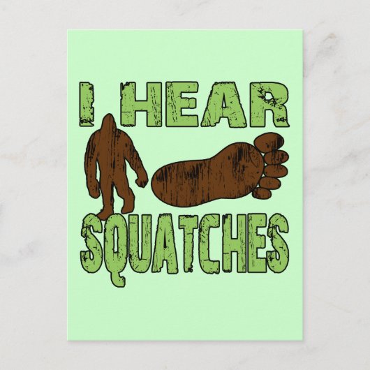 Ich höre Squatches Postkarte (Vorderseite)