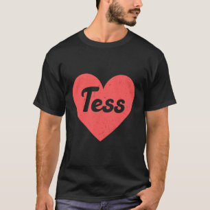 Ich höre Tess - erste Namen und Herzen I Liebe Tes T-Shirt