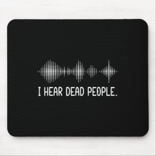 Ich höre Tote Geister jagen Paranormal EVP AC Mousepad