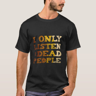 Ich höre Tote Leute Vinyl Record Music Collect T-Shirt