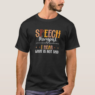Ich höre, was nicht gesagt wird Pathologie-Sprache T-Shirt