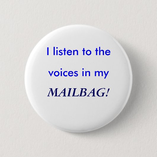 Ich höre zu, Stimmen in meinem, POSTSACK! Button (Vorderseite)