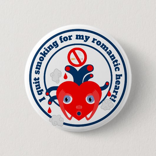 Ich hörte auf zu rauchen für mein Herz Button (Vorderseite)