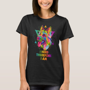 Ich hörte, deshalb bin ich Deutscher Schäferhund T-Shirt