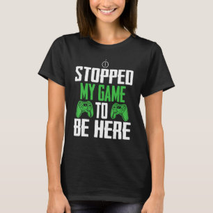 Ich hörte mein Spiel auf, hier Video Game Gamer Pl T-Shirt