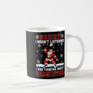 Ich Hörte Nicht Lustiger Witz Über Badmin Nachdenk Kaffeetasse