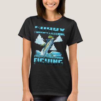 Ich hörte nicht zu, dass ich über das Fischen nach T-Shirt