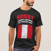 Ich hörte nicht zu, dass ich über Peru nachdachte T-Shirt (Vorderseite)
