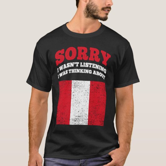 Ich hörte nicht zu, dass ich über Peru nachdachte T-Shirt (Vorderseite)