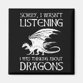 Ich hörte nicht zu - ich dachte über Drachen nach Magnet (Vorne)