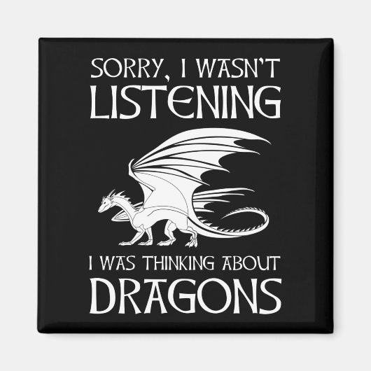 Ich hörte nicht zu - ich dachte über Drachen nach Magnet (Vorne)