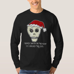 Ich hörte Santa auf dem Dach Skull Anti Weihnachte T-Shirt