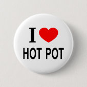 Ich ❤️ HOT POT Ich liebe HOT POT Ich mag HOT POT Button (Vorderseite)