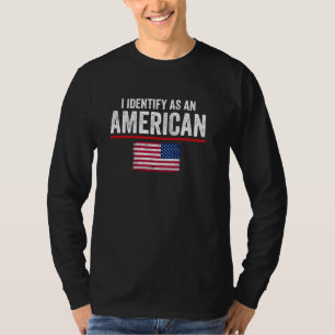 Ich identifiziere mich als amerikanische No Identi T-Shirt