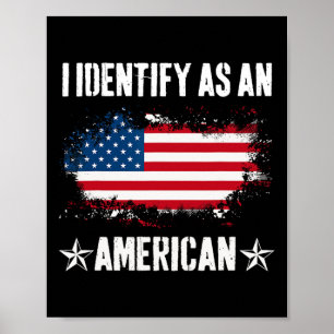 Ich identifiziere mich als amerikanischer Flaggena Poster