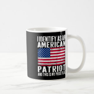 Ich identifiziere mich als amerikanischer Patriot, Kaffeetasse