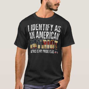Ich identifiziere mich als amerikanischer Patriot T-Shirt