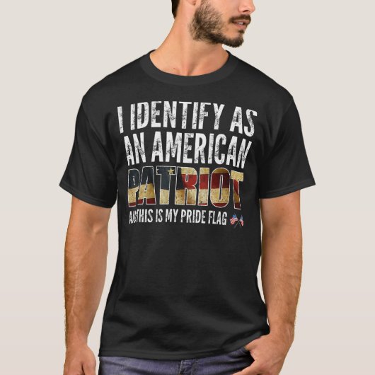 Ich identifiziere mich als amerikanischer Patriot  T-Shirt (Vorderseite)