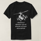 Ich identifiziere mich als Apache Attack Hubschrau T-Shirt (Design vorne)